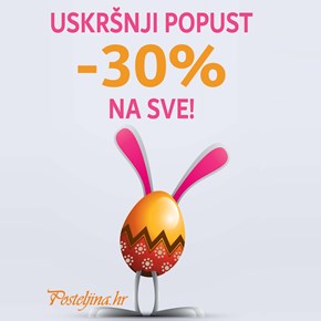 Uskršnji popust u Posteljina.hr - 30% popusta na sve